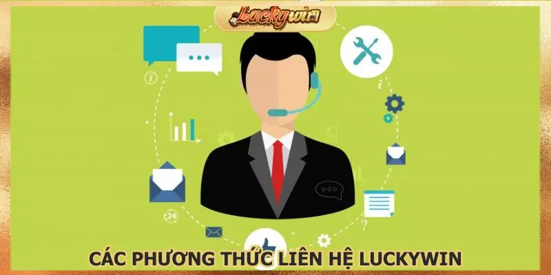 Liên Hệ Luckywin Tài Xỉu: Hỗ Trợ Khách Hàng 24/7 Nhanh 3 Các kênh liên hệ Luckywin hiện đại và bảo mật