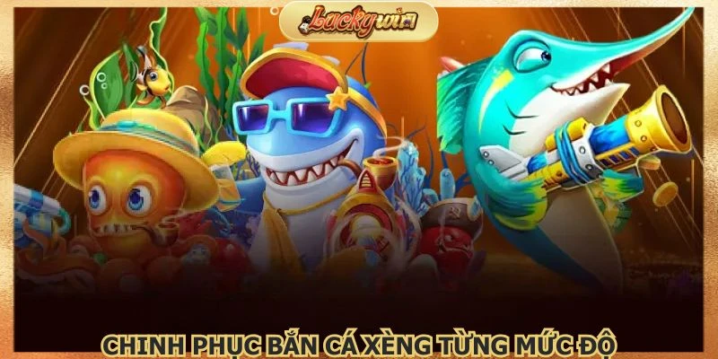 Bắn Cá Xèng: Game Xèng Quay Đổi Thưởng Thú Vị 3 Chinh phục từng loại cá, tối ưu chiến thuật, và nhận thưởng cực lớn