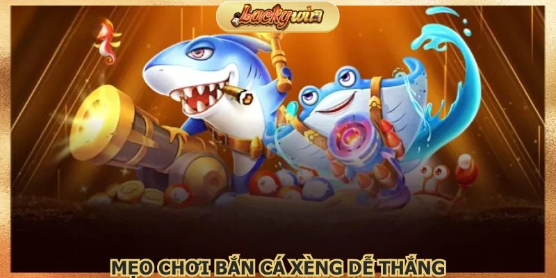 Bắn Cá Xèng: Game Xèng Quay Đổi Thưởng Thú Vị 4 Chơi thông minh, áp dụng chiến thuật linh hoạt để săn boss