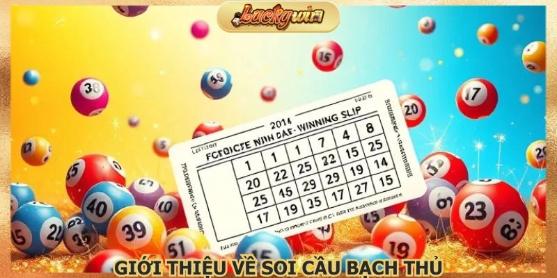 Soi Cầu Bạch Thủ: Bí Quyết Làm Giàu Nhà Cái Luckywin 2 Là cách để người chơi tìm ra con số khả năng về